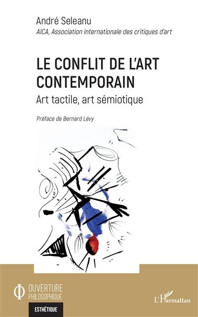 Le conflit de l'art contemporain : art tactile, art sémiotique