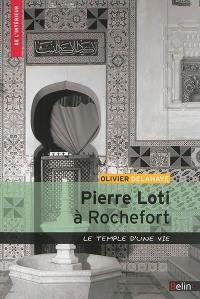 Pierre Loti à Rochefort : le temple d'une vie