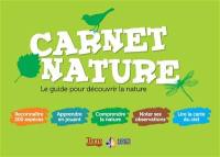 Carnet nature : le guide pour découvrir la nature