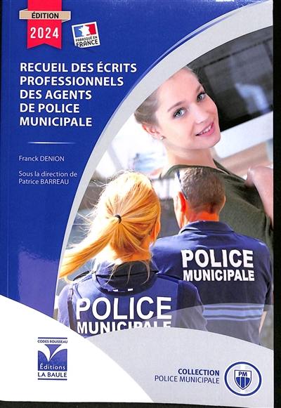 Recueil des écrits professionnels des agents de police municipale
