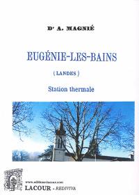Eugénie-les-Bains (Landes) : station thermale