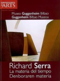 Richard Serra, la materia del tiempo : museo Guggenheim Bilbao. Richard Serra, denborarem materia : Guggenheim Bilbao Museoa