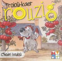 Troioù-kaer Rouzig. Vol. 1. C'hoari bouloù