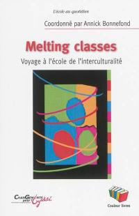 Melting classes : voyage à l'école de l'interculturalité