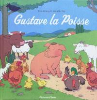 Les animaux de la ferme Cauchois. Vol. 1. Gustave la Poisse