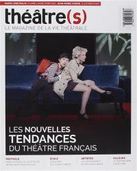 Théâtre(s) : le magazine de la vie théâtrale, n° 10. Les nouvelles tendances du théâtre français