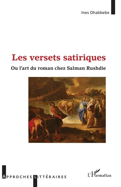 Les versets satiriques ou L'art du roman chez Salman Rushdie