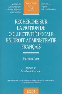 Recherche sur la notion de collectivité locale en droit administratif français