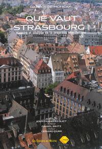 Que vaut Strasbourg ? : histoire et analyse de la propriété immobilière