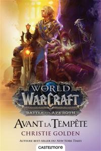 World of Warcraft : battle for Azeroth. Avant la tempête