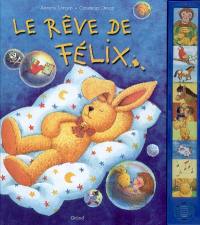 Le rêve de Félix