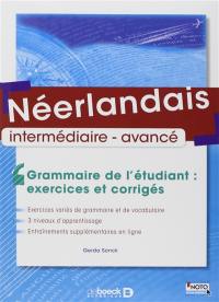 Néerlandais intermédiaire-avancé : grammaire de l'étudiant : exercices et corrigés