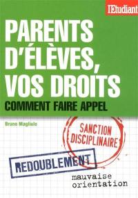 Parents d'élèves, vos droits : redoublement, mauvaise orientation, sanctions disciplinaire... comment faire appel