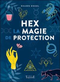 Hex : la magie de protection
