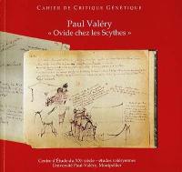 Ovide chez les Scythes, un beau sujet : étude génétique d'un manuscrit inédit de Paul Valéry par le groupe Paul Valéry de l'ITEM (CNRS)