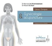 Gynécologie et acupuncture : cahiers cliniques