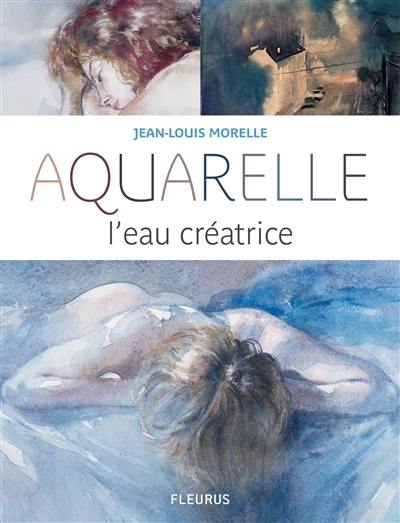 Aquarelle : l'eau créatrice