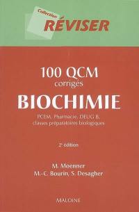 100 QCM corrigés biochimie : PCEM, pharmacie, DEUG B, classes préparatoires biologiques