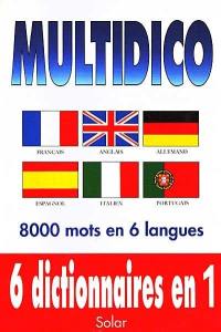 Multidico : français, anglais, allemand, espagnol, italien, portugais