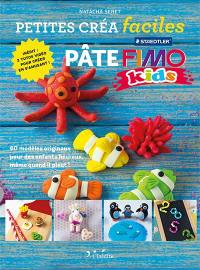 Pâte Fimo kids : 60 modèles originaux pour des enfants heureux, même quand il pleut !
