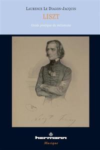 Liszt : guide pratique du mélomane