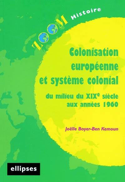 Colonisation européenne et système colonial : du milieu du XIXe siècle aux années 1960