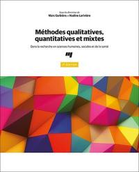 Méthodes qualitatives, quantitatives et mixtes : dans la recherche en sciences humaines, sociales et de la santé