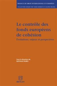 Le contrôle des fonds européens de cohésion : évolutions, enjeux et perspectives