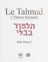 Le Talmud : l'édition Steinsaltz. Vol. 31. Baba Kama. Vol. 3