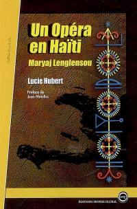 Un opéra en Haïti : Maryaj Lenglensou