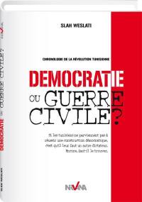 Démocratie ou guerre civile : chronologie de la révolution tunisienne