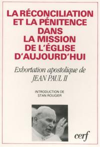 La Réconciliation et la pénitence dans la mission de l'Eglise aujourd'hui : exhortation apostolique de Jean-Paul II