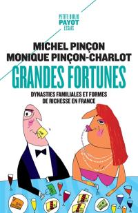 Grandes fortunes : dynasties familiales et formes de richesse en France