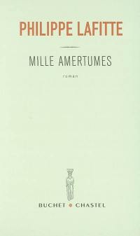 Mille amertumes