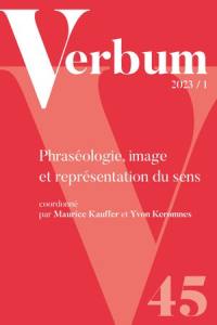 Verbum, n° 1 (2023). Phraséologie, image et représentation du sens