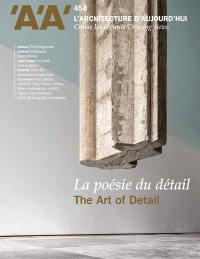 Architecture d'aujourd'hui (L'), n° 458. La poésie du détail. The art of detail