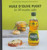 Huile d'olive Puget : les 30 recettes culte