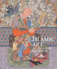 Islamic art at the Musée du Louvre : the album