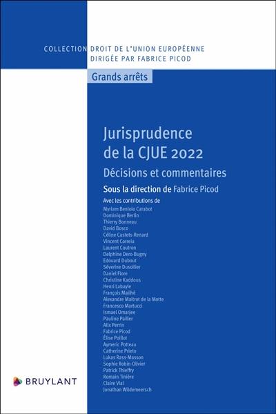 Jurisprudence de la CJUE 2022 : décisions et commentaires
