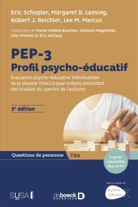 PEP-3 profil psycho-éducatif : évaluation psycho-éducative individualisée de la Division TEACCH pour enfants présentant des troubles du spectre de l'autisme