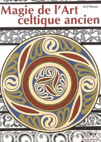 Magie de l'art celtique ancien