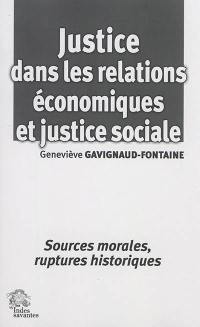 Justice dans les relations économiques et justice sociale : sources morales, ruptures historiques