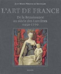 L'art de France. Vol. 2. De la Renaissance au siècle des Lumières : 1450-1770