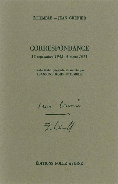 Correspondance : 13 septembre 1945-4 mars 1971