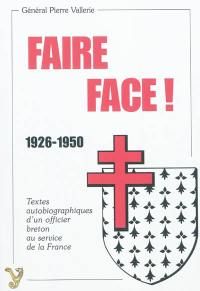 Faire face ! : textes autobiographiques d'un officier breton au service de la France