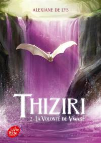 Thiziri. Vol. 2. La volonté de Vwaré