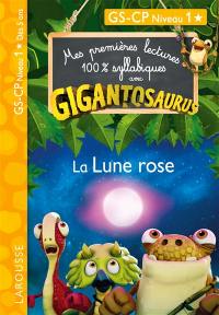 Gigantosaurus : la Lune rose : CP niveau 1