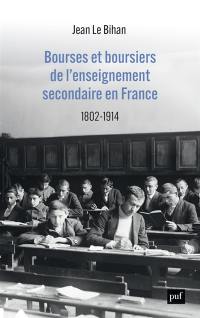 Bourses et boursiers de l'enseignement secondaire en France, 1802-1914