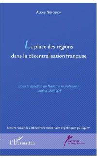 La place des régions dans la décentralisation française après les réformes territoriales de 2015