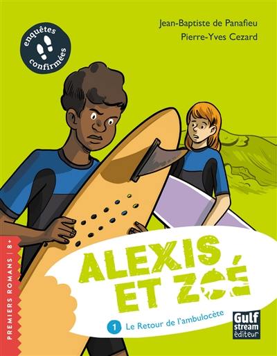 Alexis et Zoé. Vol. 1. Le retour de l'ambulocète